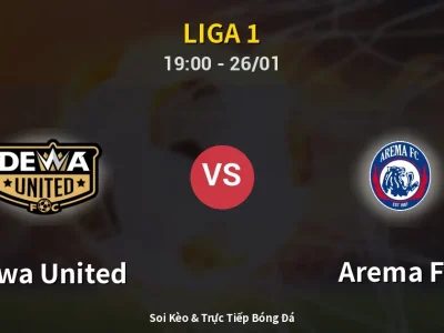 Kết Quả: Dewa United 2-0 Arema FC – Highlight & Bàn Thắng | Liga 1