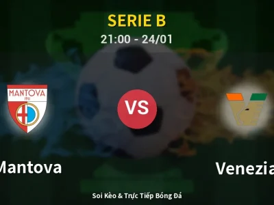 Soi Kèo Mantova vs Venezia – 21:00 24/01 | Nhận Định, Dự Đoán Tỷ Số