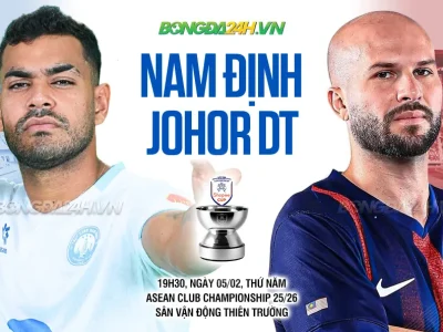 Nam Định vs JDT: Trận đấu định mệnh, Thép Xanh thử sức ‘gã khổng lồ’ Đông Nam Á