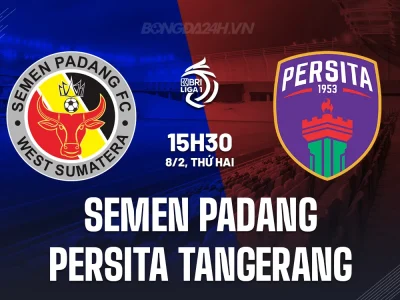 Semen Padang vs Persita Tangerang: Chủ nhà ‘nổ súng’ trước đối thủ sa sút? | Nhận định VĐQG Indonesia 15h30 8/2