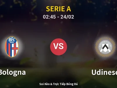 Kết Quả: Bologna 1-0 Udinese – Highlight & Bàn Thắng | Serie A
