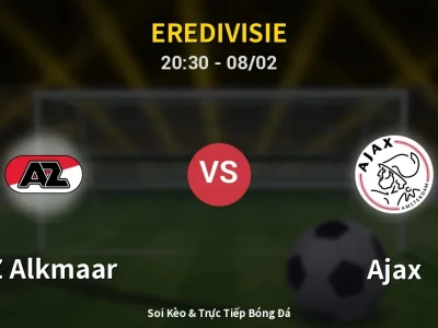 🔴 Trực Tiếp: AZ Alkmaar 0-0 Ajax – Link Xem Eredivisie (Full HD)