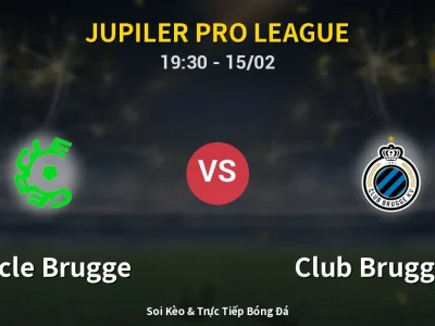 Kết Quả: Cercle Brugge 1-2 Club Brugge KV – Highlight & Bàn Thắng | Jupiler Pro League