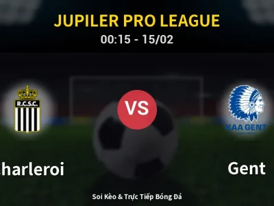 Kết Quả: Charleroi 2-3 Gent – Highlight & Bàn Thắng | Jupiler Pro League