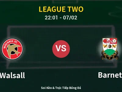 Soi Kèo Walsall vs Barnet – 22:01 07/02 | Nhận Định, Dự Đoán Tỷ Số