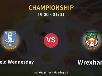 Kết Quả: Sheffield Wednesday 0-1 Wrexham – Highlight & Bàn Thắng | Championship