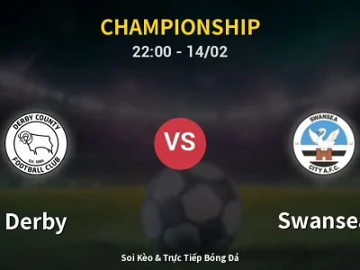 Soi Kèo Derby vs Swansea – 22:00 14/02 | Nhận Định, Dự Đoán Tỷ Số