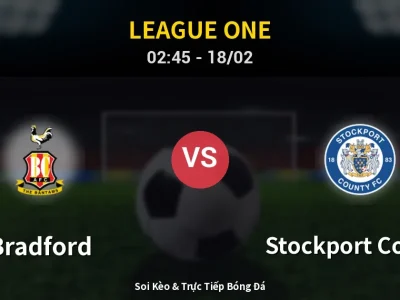 Kết Quả: Bradford 1-0 Stockport County – Highlight & Bàn Thắng | League One