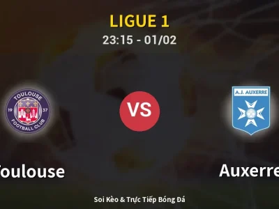 Soi Kèo Toulouse vs Auxerre – 23:15 01/02 | Nhận Định, Dự Đoán Tỷ Số