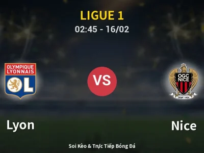 Kết Quả: Lyon 2-0 Nice – Highlight & Bàn Thắng | Ligue 1