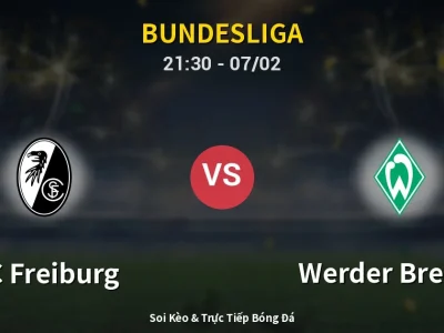 Soi Kèo SC Freiburg vs Werder Bremen – 21:30 07/02 | Nhận Định, Dự Đoán Tỷ Số