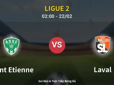 Kết Quả: Saint Etienne 2-1 Laval – Highlight & Bàn Thắng | Ligue 2