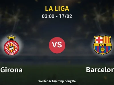 Kết Quả: Girona 2-1 Barcelona – Highlight & Bàn Thắng | La Liga