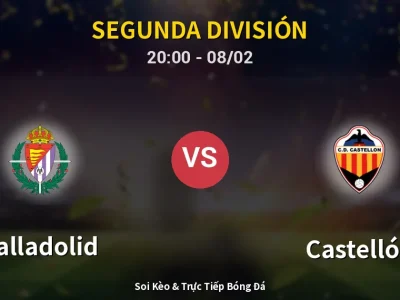 🔴 Trực Tiếp: Valladolid 0-3 Castellón – Link Xem Segunda División (Full HD)