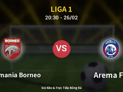 Soi Kèo Pusamania Borneo vs Arema FC – 20:30 26/02 | Nhận Định, Dự Đoán Tỷ Số
