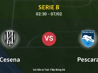 Kết Quả: Cesena 2-0 Pescara – Highlight & Bàn Thắng | Serie B