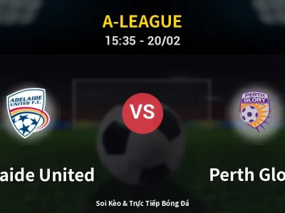 Kết Quả: Adelaide United 4-0 Perth Glory – Highlight & Bàn Thắng | A-League