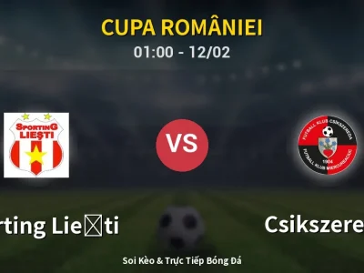 Kết Quả: Sporting Lieşti 0-5 Csikszereda – Highlight & Bàn Thắng | Cupa României