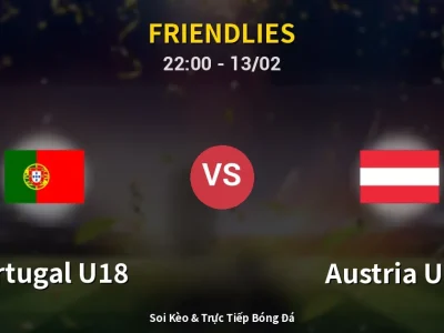 Soi Kèo Portugal U18 vs Austria U18 – 22:00 13/02 | Nhận Định, Dự Đoán Tỷ Số
