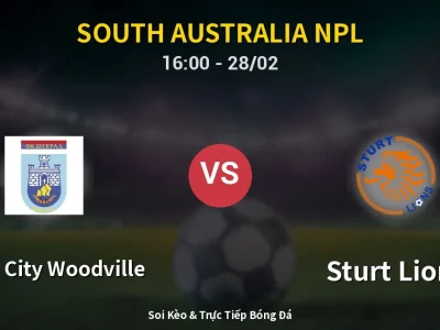 Soi Kèo White City Woodville vs Sturt Lions – 16:00 28/02 | Nhận Định, Dự Đoán Tỷ Số