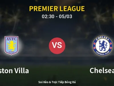 Kết Quả: Aston Villa 1-4 Chelsea – Highlight & Bàn Thắng | Premier League