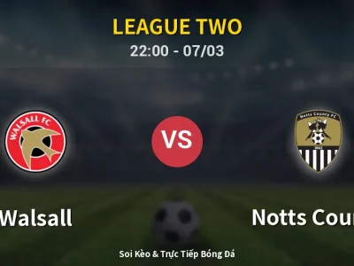 Soi Kèo Walsall vs Notts County – 22:00 07/03 | Nhận Định, Dự Đoán Tỷ Số