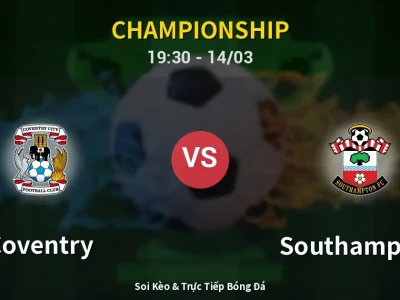 Kết Quả: Coventry 1-2 Southampton – Highlight & Bàn Thắng | Championship