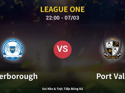 Soi Kèo Peterborough vs Port Vale – 22:00 07/03 | Nhận Định, Dự Đoán Tỷ Số