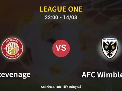 Soi Kèo Stevenage vs AFC Wimbledon – 22:00 14/03 | Nhận Định, Dự Đoán Tỷ Số