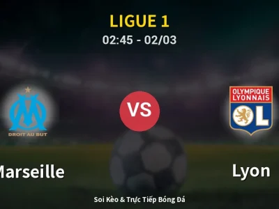 Kết Quả: Marseille 3-2 Lyon – Highlight & Bàn Thắng | Ligue 1