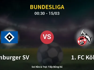 Kết Quả: Hamburger SV 1-1 1. FC Köln – Highlight & Bàn Thắng | Bundesliga
