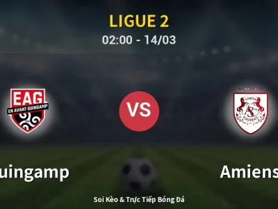 Soi Kèo Guingamp vs Amiens – 02:00 14/03 | Nhận Định, Dự Đoán Tỷ Số