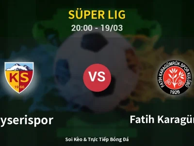 🔴 Trực Tiếp: Kayserispor 0-0 Fatih Karagümrük – Link Xem Süper Lig (Full HD)
