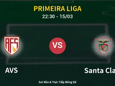 Soi Kèo AVS vs Santa Clara – 22:30 15/03 | Nhận Định, Dự Đoán Tỷ Số