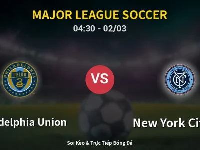 Kết Quả: Philadelphia Union 1-2 New York City FC – Highlight & Bàn Thắng | Major League Soccer