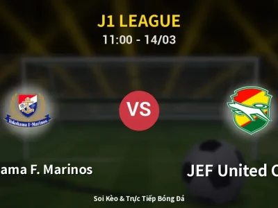 Kết Quả: Yokohama F. Marinos 2-0 JEF United Chiba – Highlight & Bàn Thắng | J1 League