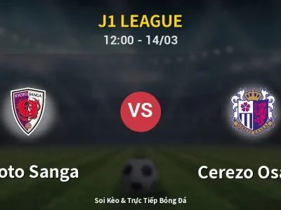 Kết Quả: Kyoto Sanga 1-2 Cerezo Osaka – Highlight & Bàn Thắng | J1 League