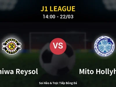 Kết Quả: Kashiwa Reysol 3-0 Mito Hollyhock – Highlight & Bàn Thắng | J1 League