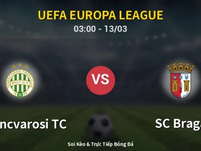 Kết Quả: Ferencvarosi TC 2-0 SC Braga – Highlight & Bàn Thắng | UEFA Europa League