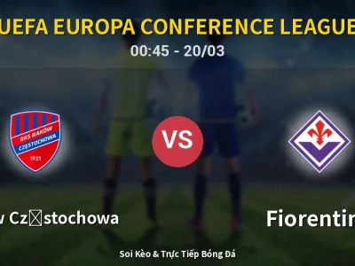 Kết Quả: Raków Częstochowa 1-2 Fiorentina – Highlight & Bàn Thắng | UEFA Europa Conference League