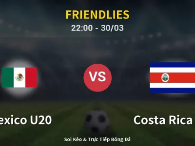 Soi Kèo Mexico U20 vs Costa Rica U20 – 22:00 30/03 | Nhận Định, Dự Đoán Tỷ Số