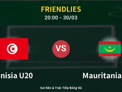 🔴 Trực Tiếp: Tunisia U20 2-0 Mauritania U20 – Link Xem Friendlies (Full HD)