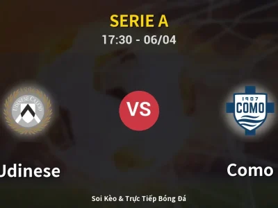 🔴 Trực Tiếp: Udinese 0-0 Como – Link Xem Serie A (Full HD)