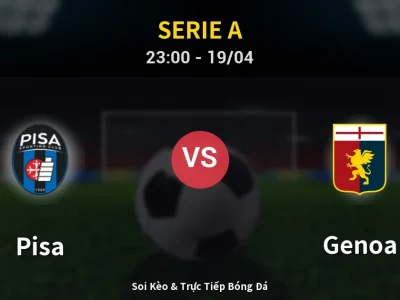 Soi Kèo Pisa vs Genoa – 23:00 19/04 | Nhận Định, Dự Đoán Tỷ Số