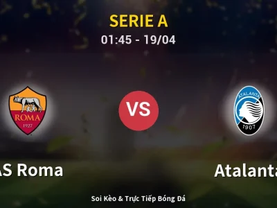 Kết Quả: AS Roma 1-1 Atalanta – Highlight & Bàn Thắng | Serie A