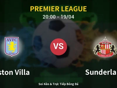 🔴 Trực Tiếp: Aston Villa 2-1 Sunderland – Link Xem Premier League (Full HD)
