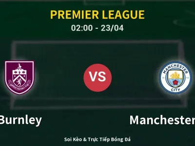 Kết Quả: Burnley 0-1 Manchester City – Highlight & Bàn Thắng | Premier League