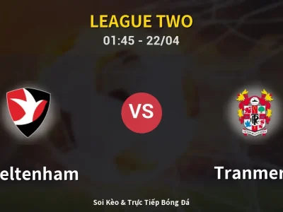 Kết Quả: Cheltenham 1-3 Tranmere – Highlight & Bàn Thắng | League Two