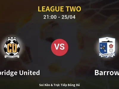 Soi Kèo Cambridge United vs Barrow – 21:00 25/04 | Nhận Định, Dự Đoán Tỷ Số