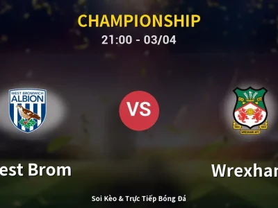 🔴 Trực Tiếp: West Brom 2-2 Wrexham – Link Xem Championship (Full HD)